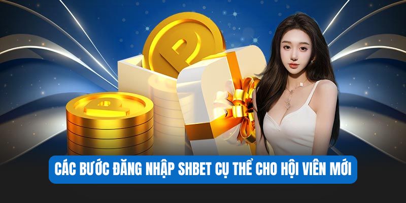 Đăng nhập SHBET 2 Các bước đăng nhập SHBET cụ thể cho hội viên mới